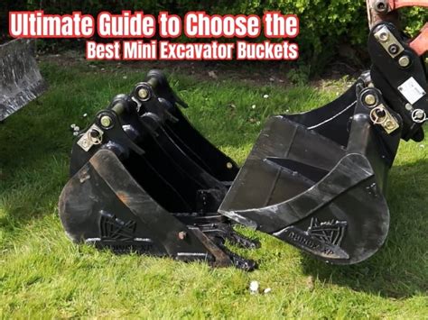 best mini excavator buckets|best buckets for mini excavators.